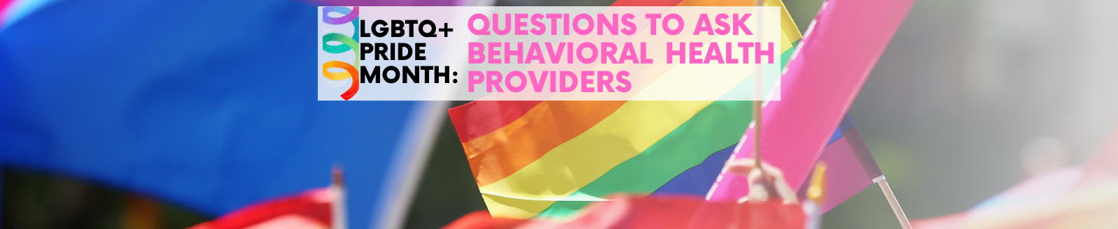 LGBTQ+ Behavioral Health