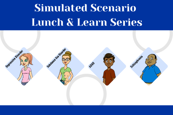 Simulated Scenario Lunch & Learn Series