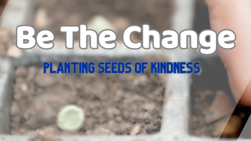 Be the Change