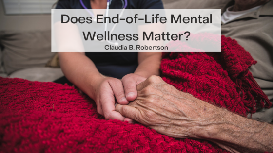 Does End-of-Life Mental Wellness Matter?