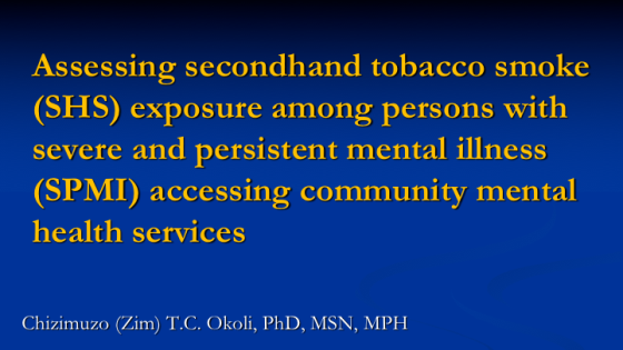 Assessing secondhand tobacco smoke (SHS) exposure among persons with severe and persistent mental illness (SPMI) accessing community mental health services