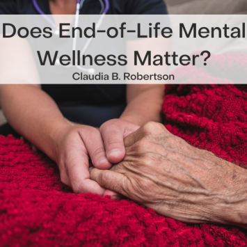 Does End-of-Life Mental Wellness Matter?